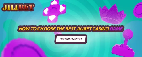 How to Choose the Best JILIBET Casino Game for Your Playstyle